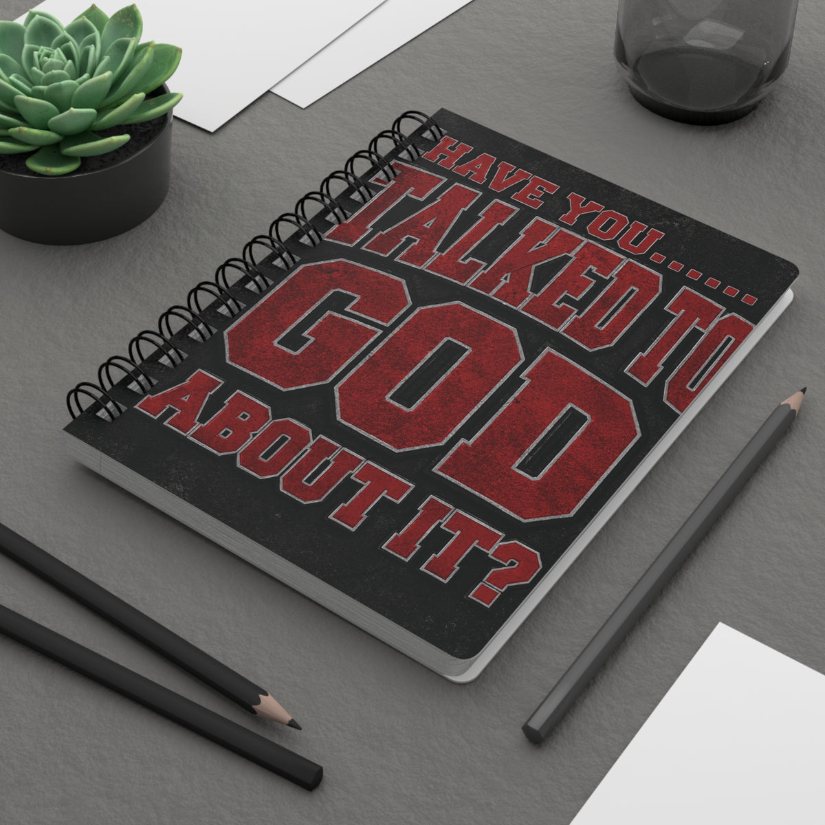 Have You Talked to God About It? — Spiral Bound Christian Journal