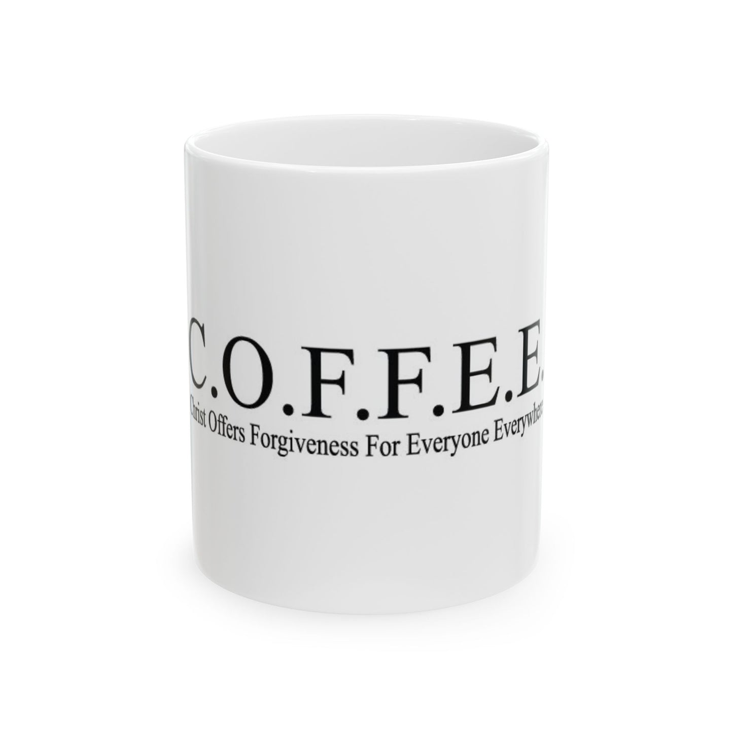 C.O.F.F.E.E. Christian Mug – Christ Offers Forgiveness For Everyone Everywhere